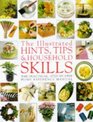 The Illustrated Hints Tips  Household Skills The Practical StepbyStep Home Reference Manual