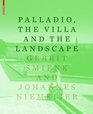 Palladio the Villa and the Landscape