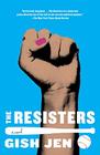 The Resisters A novel