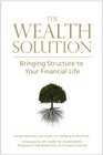 The Wealth Solution Bringing Structure to Your Financial Life
