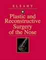 Plastic and Reconstructive Surgery of the Nose