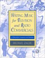 Writing Music for Television and Radio Commercials A Manual for Composers and Students