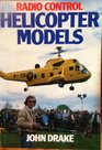 Radio Control Helicopter Models A Detailed Design Manual for the R/C Model Helicopter Builder