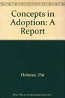 Concepts in Adoption A Report