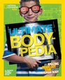 Ultimate Bodypedia An Amazing InsideOut Tour of the Human Body