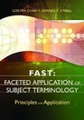 FAST Faceted Application of Subject Terminology Principles and Application