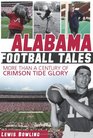 Alabama Football More Than a Century of Crimson Tide Glory