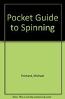Pocket Guide to Spinning