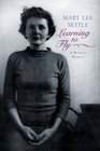 Learning to Fly A Writer's Memoir