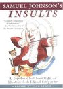 Samuel Johnson's Insults  A Compendium of Snubs Sneers Slights and Effronteries from the EighteenthCentury Master