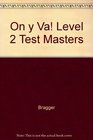 On y Va Level 2 Test Masters