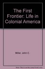 The First Frontier Life in Colonial America