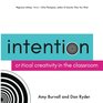 Intention Critical Creativity in the Classroom