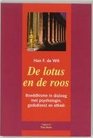 De Lotus En De Roos Boeddhisme in Dialoog Met Psychologie Godsdienst En Ethiek