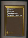 Memory Development Between 2 and 20