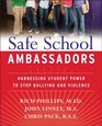 Safe School Ambassadors Harnessing Student Power to Stop Bullying and Violence
