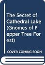 The Secret of Cathedral Lake