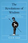 The Revolutions of Wisdom Studies in the Claims and Practice of Ancient Greek Science