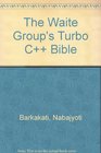 The Waite Group's Turbo C Bible