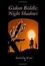 Gideon Biddle Night Shadows The Gideon Biddle Chronicles