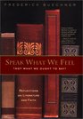 Speak What We Feel  Reflections on Literature and Faith