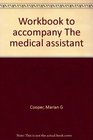 Workbook to accompany The medical assistant