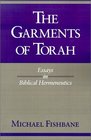 The Garments of Torah Essays in Biblical Hermeneutics