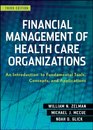 Financial Management of Health Care Organizations  An Introduction to Fundamental Tools Concepts  and Applications