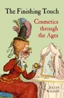 The Finishing Touch Cosmetics through the Ages