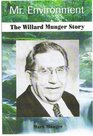 Mr Evironment The Willard Munger Story