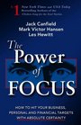 The Power of Focus : How to Hit Your Business, Personal and Financial Targets with Absolute Certainty