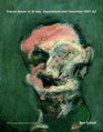 Francis Bacon in St Ives Experiment and Transition 195762