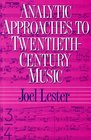 Analytic Approaches to TwentiethCentury Music