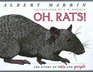 Oh Rats! The Story of Rats and People: The Story of Rats and People