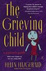 The Grieving Child A Parent's Guide