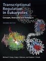 Transcriptional Regulation in Eukaryotes Concepts Strategies and Techniqes