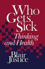 Who Gets Sick Thinking and Health