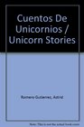 Cuentos De Unicornios / Unicorn Stories