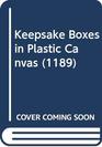 Keepsake Boxes in Plastic Canvas