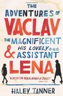 Adventures of Vaclav the Magnificent and His Lovely Assistant Lena