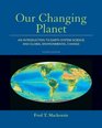 Our Changing Planet An Introduction to Earth System Science and Global Environmental Change