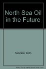 North Sea Oil in the Future