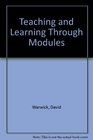 Teaching and Learning Through Modules