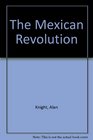 The Mexican Revolution