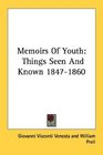 Memoirs Of Youth Things Seen And Known 18471860