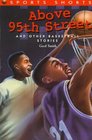 Above 95th Street and Other Basketball Stories