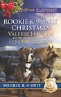 Rookie K-9 Unit Christmas: Surviving Christmas / Holiday High Alert (Love Inspired Suspense, No 573)