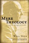 Mere Theology A Guide to the Thought of CS Lewis