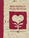 Brief Messages from the Heart: 200 Winning Expressions of Love