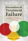 Prevention of Treatment Failure The Use of Measuring Monitoring and Feedback in Clinical Practice